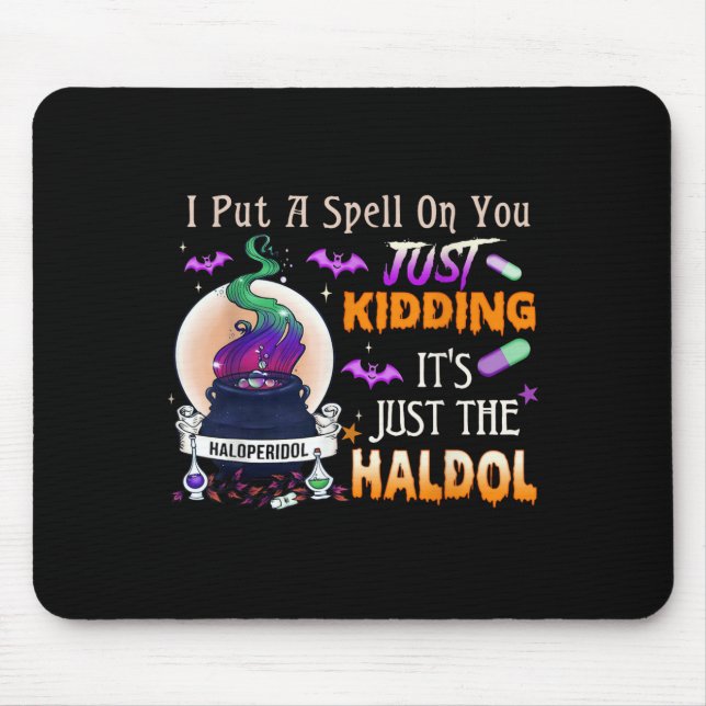 Tapis De Souris Spell Just Kidding Haldol Halloween Nurse Rn Icu  (Devant)