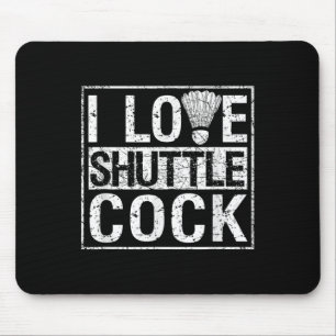 Tapis De Souris Sport Birdie Funny Badminton Joueurs I Love Shuttl