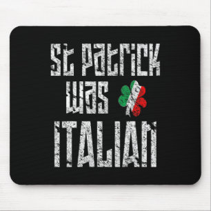 Tapis De Souris St. Patrick Était Italien St. Patricks Day Distres