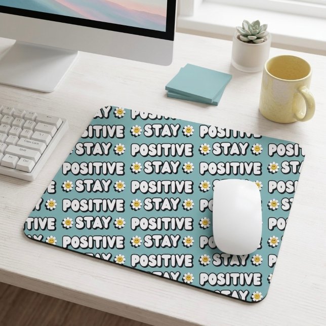Tapis De Souris Stay Positive (Créateur téléchargé)