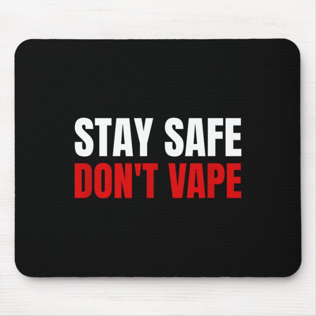 Tapis De Souris Stay Safe Don't Vape Anti-vang  (Devant)