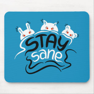 Tapis De Souris Stay Sane Funny Madness Typographie