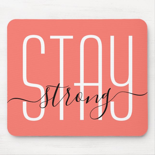 Tapis De Souris Stay Strong Encouragement Quote Coral Typography (Devant)