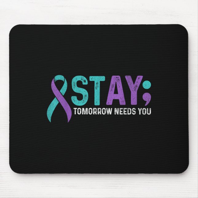 Tapis De Souris Stay Tomorrow Needs You Suicide Prevention Awarene (Devant)