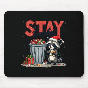 Tapis De Souris Stay Trashy Funny Racoon meme Joyeux Anim de Noël