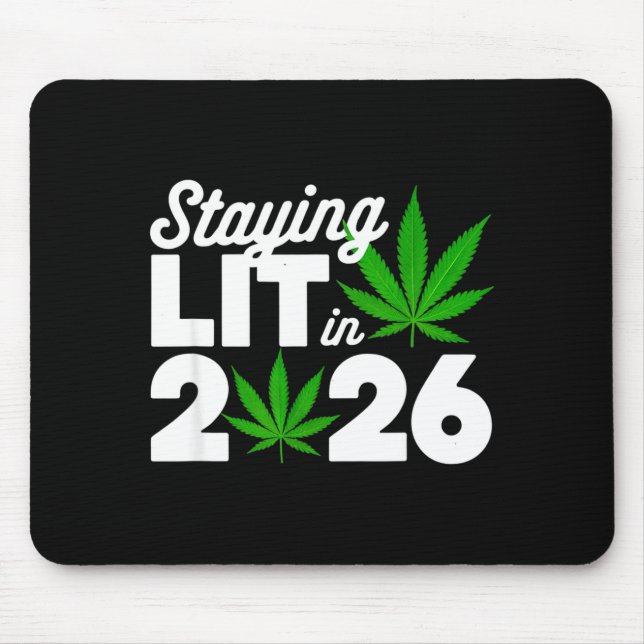 Tapis De Souris Staying Lit 2026 High Wasted Weed New Years Funny  (Devant)