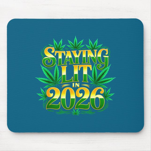 Tapis De Souris Staying Lit 2026 High Wasted Weed New Years Funny  (Devant)