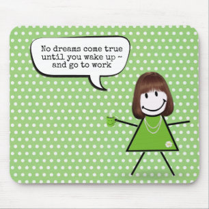 Tapis De Souris Stick Girl with Coffee Mug and Quote