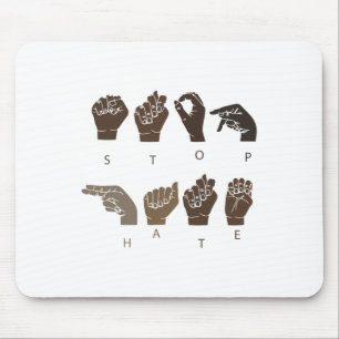 Tapis De Souris Stop Hate Asl Langue des signes Black Lives Problè