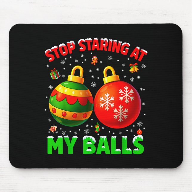 Tapis De Souris Stop Staring At My Pjs Pajamas Christmas Xmas Men  (Devant)