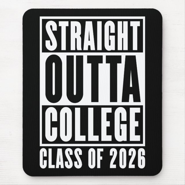Tapis De Souris Straight Outta College Class of 2026 (Devant)