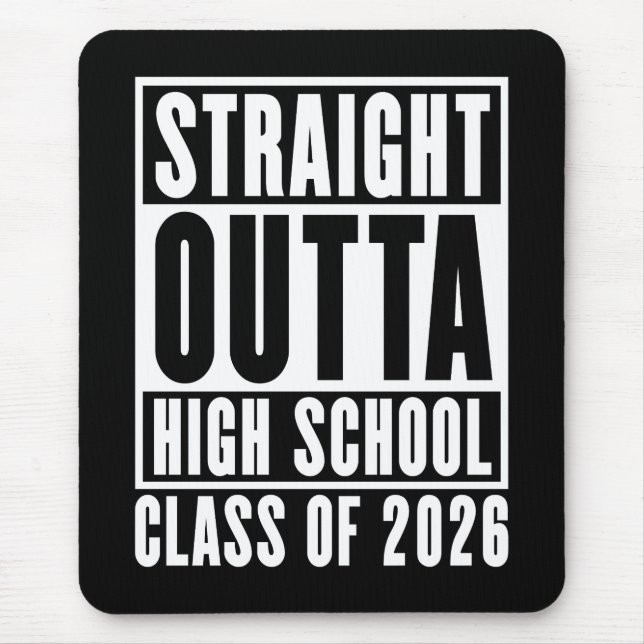Tapis De Souris Straight Outta High School Class of 2026 (Devant)