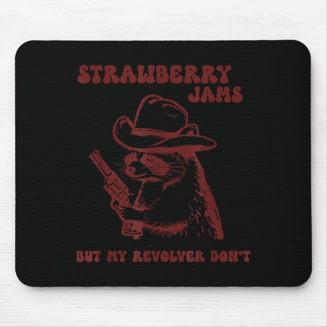 Tapis De Souris Strawberry Jams My Revolver Don't Funny Raccoon Co (Devant)