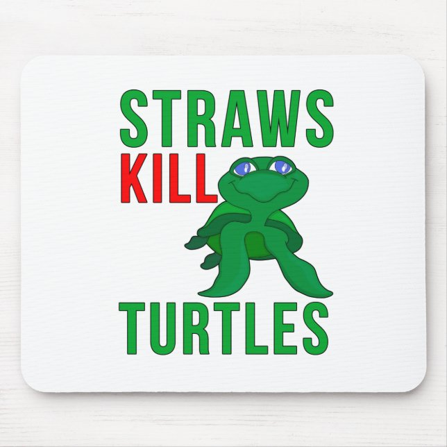 Tapis De Souris Straws Kill Turtles (Devant)