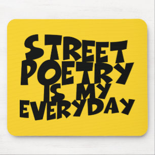 Tapis De Souris Street Poetry Is My Everyday