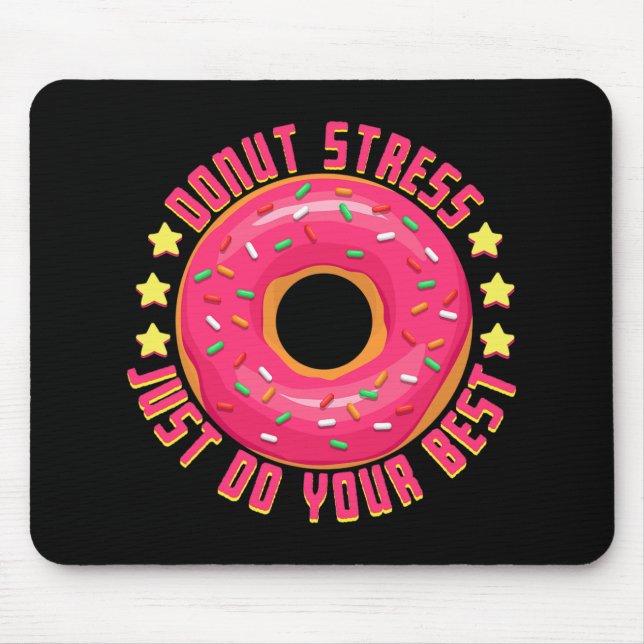 Tapis De Souris Stress Faites simplement votre meilleur enseignant (Devant)