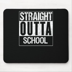 Tapis De Souris Stright Outta School 1