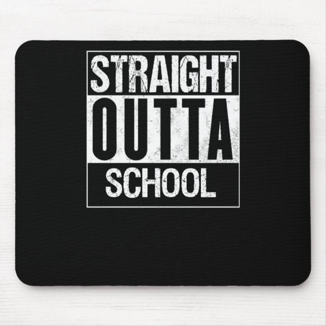 Tapis De Souris Stright Outta School 1 (Devant)