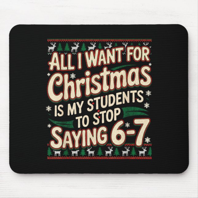 Tapis De Souris Students Saying 67 Christmas Teacher Ugly Christma (Devant)