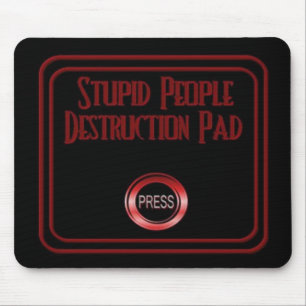 Tapis de souris stupide d'humour de protection de