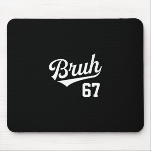 Tapis De Souris Style de vente Bruh numéro 67 Slang de frère sport