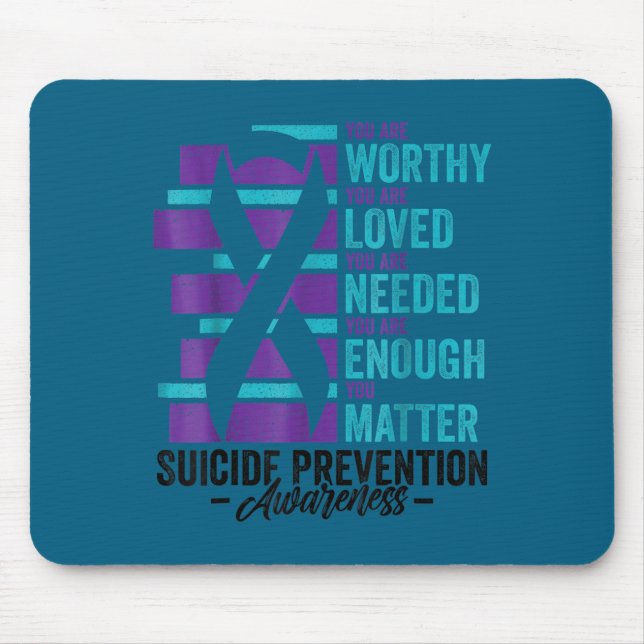 Tapis De Souris Suicide Prevention Awareness You Are Worthy Loved  (Devant)