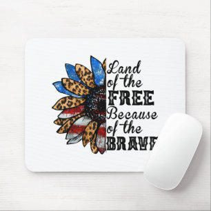 Tapis De Souris Sunflower Land of the Free Because of the Brave