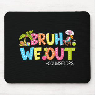 Tapis De Souris Super Bruh Nous Sortons Conseillers Dernier Jour D