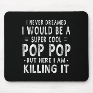 Tapis De Souris Super cool pop pop grandpa Fathers Day Poft Men
