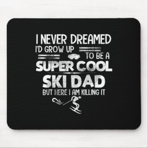 Tapis De Souris Super Cool Ski Papa T Shirt Cadeau Ski Sports Kill