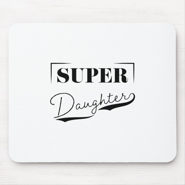 Tapis De Souris Super Daughter (Devant)