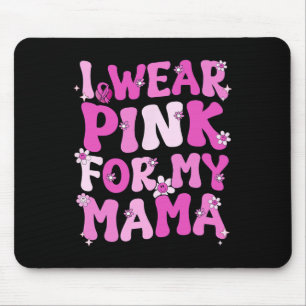 Tapis De Souris Super Je Porte Du Rose Pour Ma Mère Cancer Du Sein