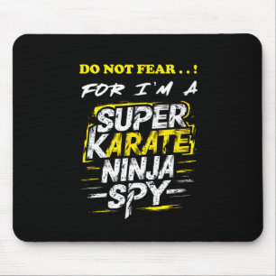 Tapis De Souris Super Karate Ninja Spy, auto-dépréciant et autorit