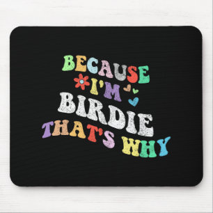Tapis De Souris Super Parce Que Je Suis Birdie C'Est Pourquoi Drôl