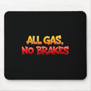 Tapis De Souris Superbe Emblème All Gas no Brakes pour Adultes et