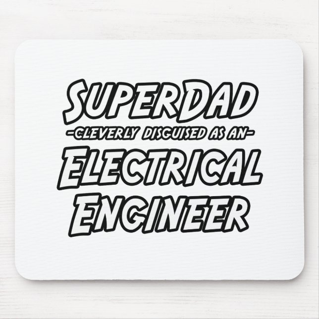 Tapis De Souris SuperPapa...Ingénieur électrique (Devant)