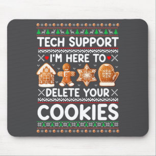 Tapis De Souris Supprt Tech Je Suis Là Pour Supprimer Vos Cookies