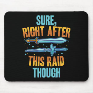 Tapis De Souris Sûr Juste Après Ce Raid Rpg Jeux Vidéo Joueur G