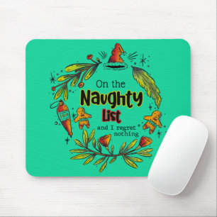 Tapis De Souris Sur La Liste Coquine Et Je Ne Regrette Rien