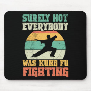 Tapis De Souris Sûrement pas tout le monde faisait du Kung Fu Vint