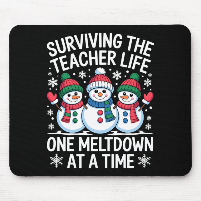 Tapis De Souris Surviving The Teacher Life One Meltdown At A Time  (Devant)