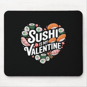 Tapis De Souris Sushi est mon Saint-Valentin Nourriture Japonaise