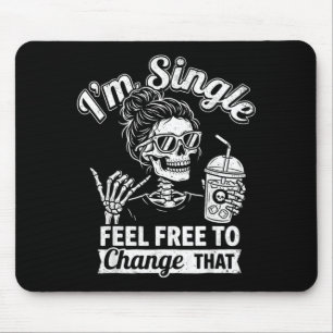 Tapis De Souris Sy Skeleton Je suis célibataire, je veux changer ç