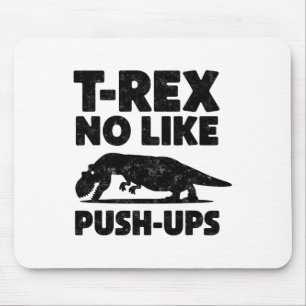 Tapis De Souris T-rex drôle n'aime pas les pompes Gym Workout Dino