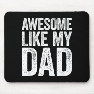 Tapis De Souris T-shirt Awesome comme mon papa Enfants Fils Fille