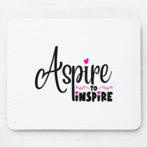 Tapis De Souris T-shirt cadeau motivationnel positif Asre To Insre