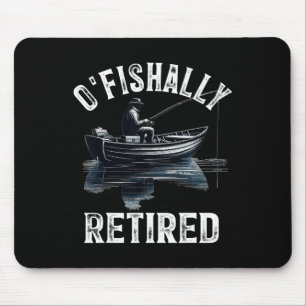 Tapis De Souris T-shirt drôle O'fishally retraité pour la retraite