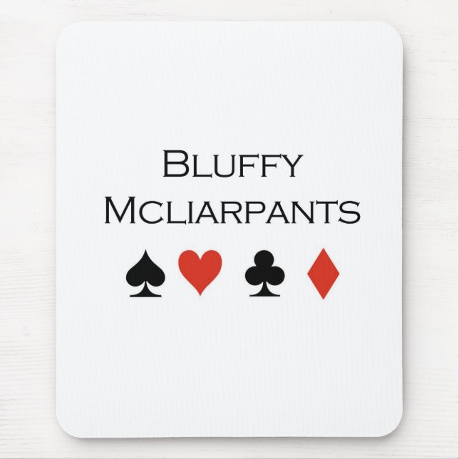 Tapis De Souris T-shirts de tisonnier : "Bluffy Mcliarpants " (Devant)