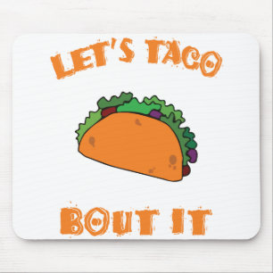 Tapis De Souris Taco Bout It (parlons-en)