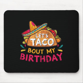 Tapis De Souris Taco Bout Mon Anniversaire Né Sur Cinco De Mayo